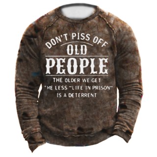 Don't Piss Off Old People Letter Print Sweatshirt